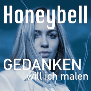 Honeybell Gedanken will ich malen